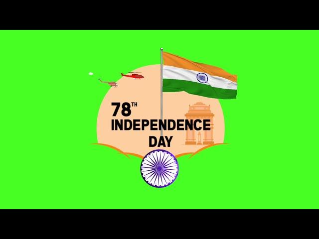 78th Independence day | India | August 15 | indian flag green screen