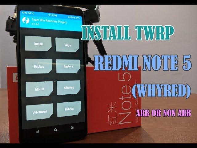 Cara Install TWRP Redmi Note 5/ Note 5 Pro Anti Roll Back atau Non Anti Roll Back