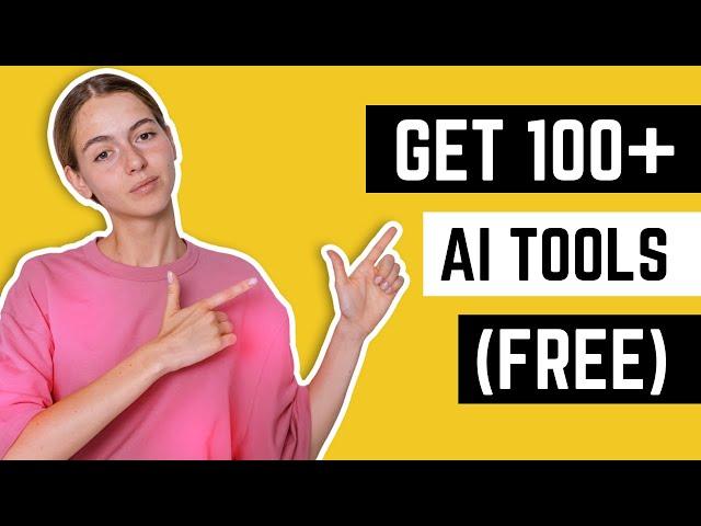 Get 100+ AI tools - Free