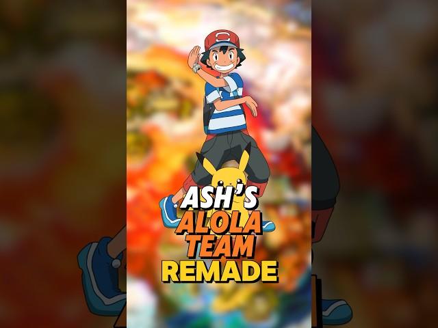 Ash’s Alola Team REMADE!