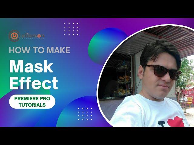 How to make mask effect in Premiere pro|Calibreon Studio