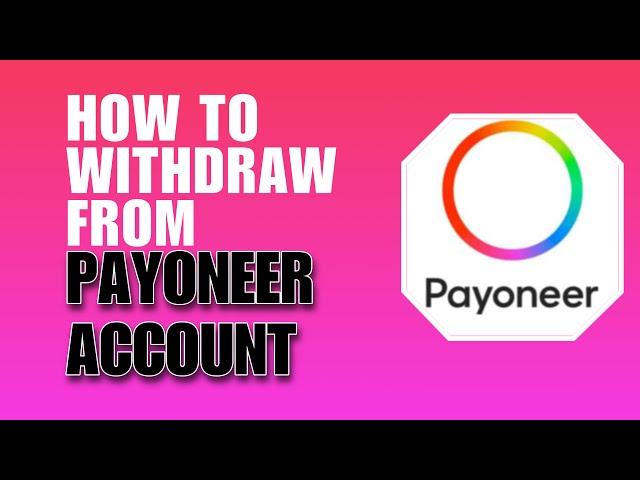 How to Withdraw from Your Payoneer Account to Bank Account