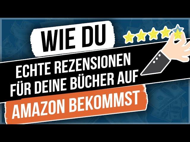 Wie du ECHTE Rezensionen für deine Bücher auf Amazon bekommst