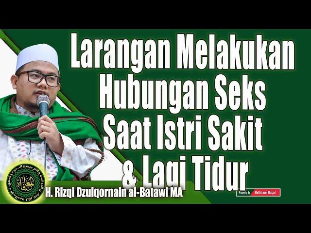 Larangan Melakukan Hubungan Seks Saat Istri Sakit & Lagi Tidur