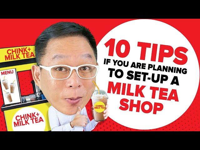 10 TIPS IF YOU ARE PLANNING TO SET-UP A MILK TEA SHOP | Chinkee Tan