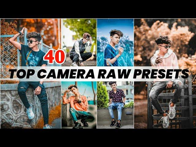 TOP 40 BEST CAMERA RAW PRESETS FREE DOWNLOAD 2024