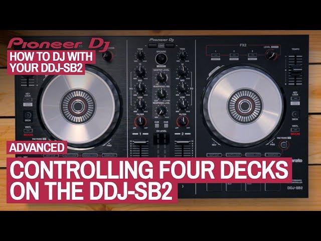 How To Control Four Decks - How To DJ With Your Pioneer DDJ-SB2, 22 of 22