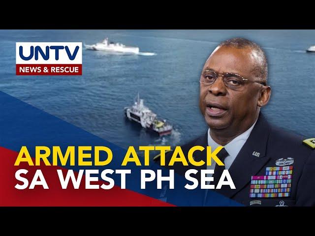 Armed attack sa West PH Sea, saklaw ng Mutual Defense Treaty ayon kay US Defense Sec. Austin