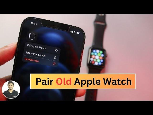 How to Pair Old Apple Watch with New iPhone?