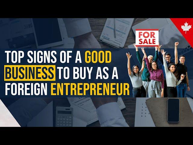 Top Signs Of A Good Business To Buy As A Foreign Entrepreneur For Immigration