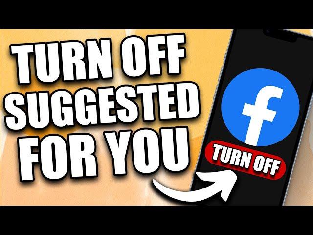 How to TURN OFF Facebook Suggested For You (2024 Update)