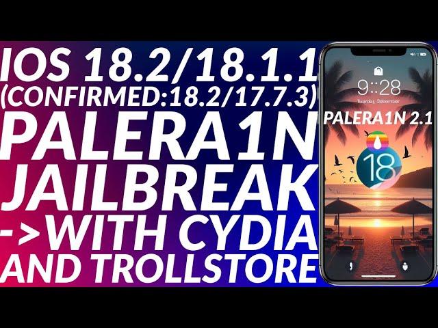 How to Jailbreak iOS 18.2/18.1.1 with Cydia + Trollstore iOS 18 | Palera1n iOS 18/17.7.2 Jailbreak