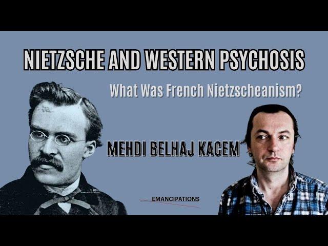 What Was French Nietzscheanism? (feat. Mehdi Belhaj Kacem)