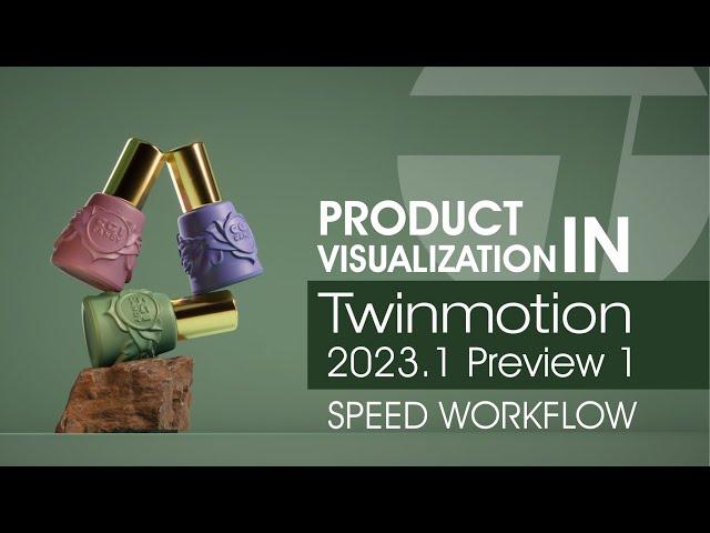PRODUCT VISUALIZATION - RASTER RENDERING / TWINMOTION 2023.1 / SPEED WORKFLOW