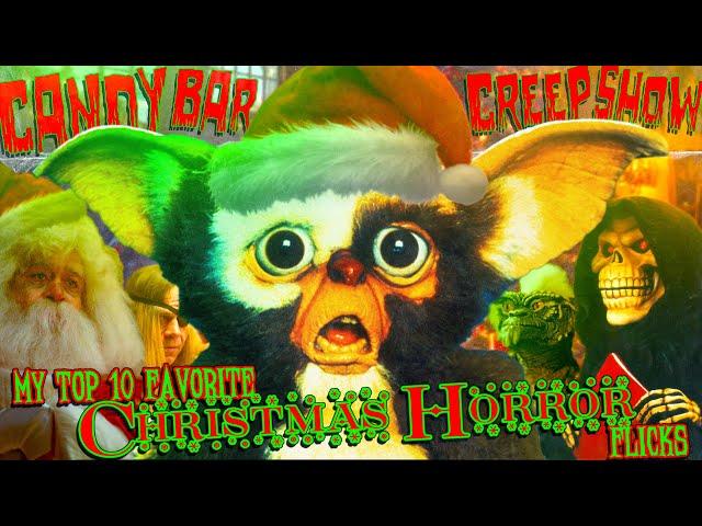 My Top 10 Favorite CHRISTMAS HORROR FLICKS │ Candy Bar Creep Show │ Episode 8