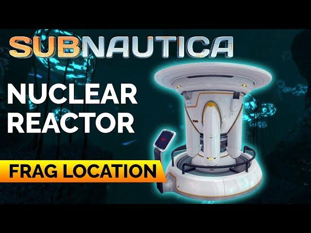 Nuclear Reactor Fragment Locations | SUBNAUTICA