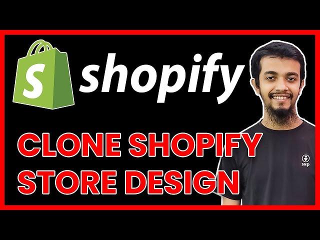 Clone or Duplicate Successful Shopify Store  How to Copy Any Shopify Store