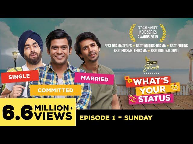 What's Your Status | Web Series | Episode1 - Sunday | Cheers!