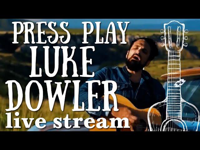 Live Stream Concert - Press Play with Luke Dowler #dilpressplay #montana