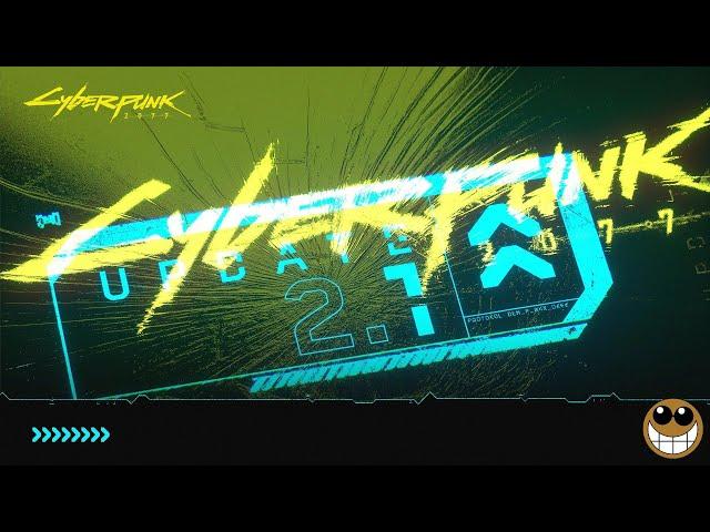 CYBERPUNK 2077: The Final Big Update - 2.1