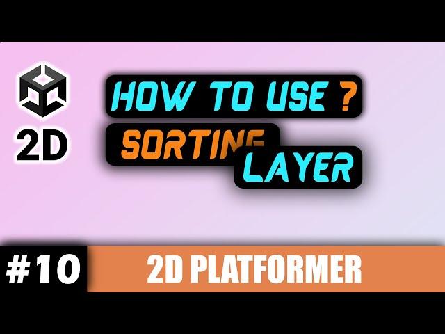 Easily Sort Sprites with SORTING LAYER! | Unity 2D Platformer Tutorial #10