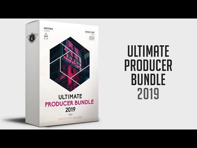 Ultimate Producer Bundle 2019 - Get 8,800 Samples!