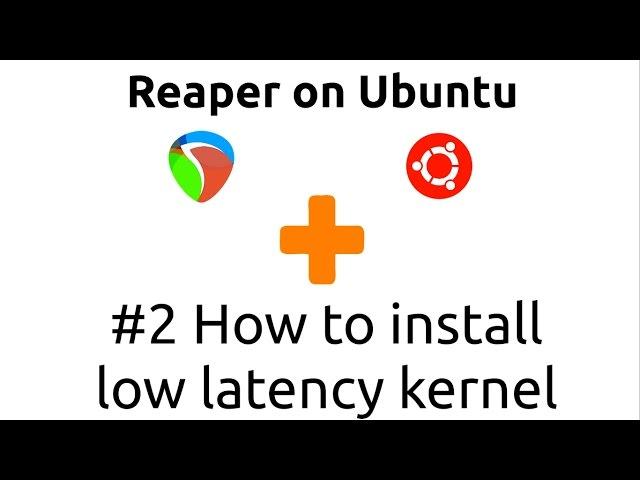 How to install low latency kernel on ubuntu [english cc available]