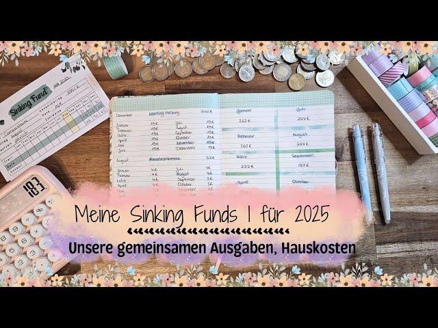 Meine Sinking Funds 1 für 2025 Unsere gemeinsamen Zahlungen und Hauskosten