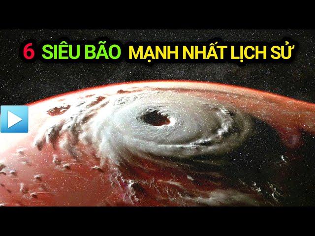 Những SIÊU BÃO khủng khiếp nhất lịch sử nhân loại