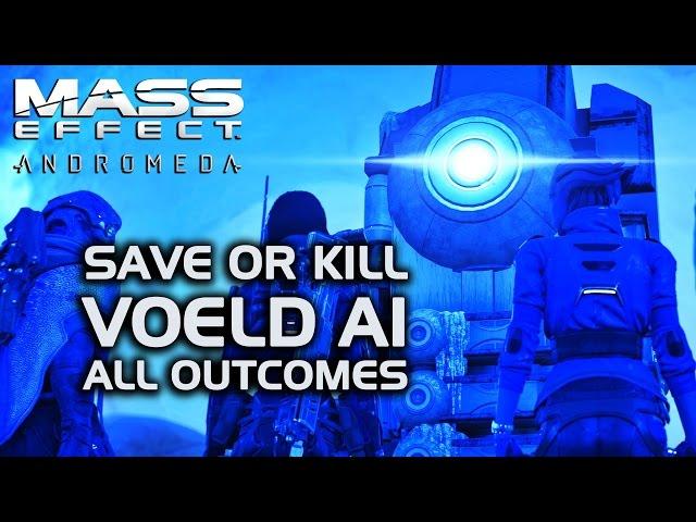 Mass Effect Andromeda - Save or Kill the Voeld AI (All Outcomes)