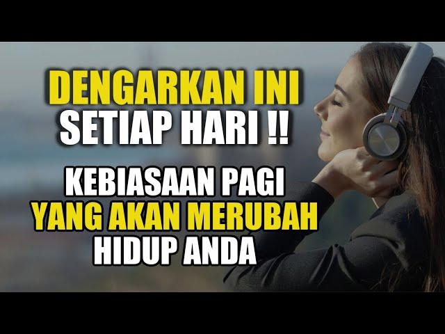 MENANGKAN PAGIMU,MENANGKAN HARIMU ! DENGAR TIAP HARI ! MOTIVASI PAGI !