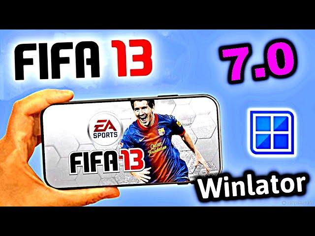 FIFA 2013 Android ( Winlator 7.0 ) - Android FIFA 13 Winlator 7 Update - Winlator FIFA13 Android 14