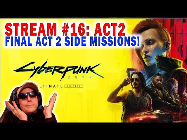 FINAL CHAP2 MISSIONS! Ep16 -Cyberpunk 2077 Blind Playthrough - Droyd plays