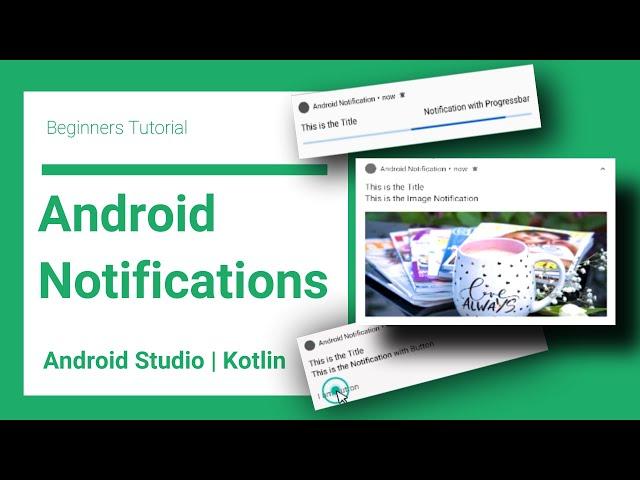 Android Notifications using Kotlin | 6 Examples | Notification with Image, Button, ProgressBar, Url