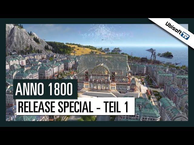 ANNO 1800 - Release Special - Teil 1 | Ubisoft-TV [DE]