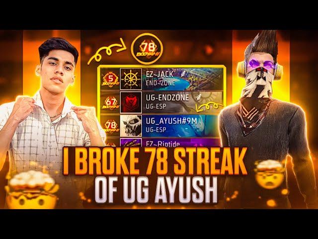 Destroy 78 STREAK  Of UG AYUSH And Region Top 1 In LIVE 