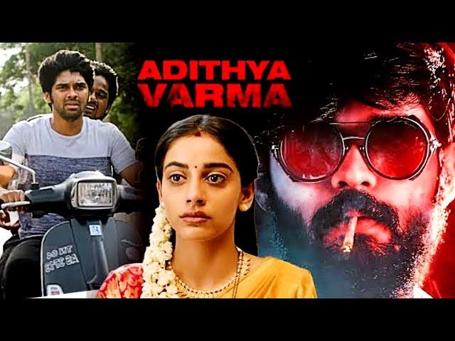 Adithya Varma Full Movie | Latest Movie | Dhruv Vikram, Banita Sandhu, Priya Anand