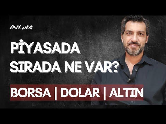 SIRA HANGİSİNDE? BORSA • ALTIN • DOLAR • SP500 | Emre ŞİRİN