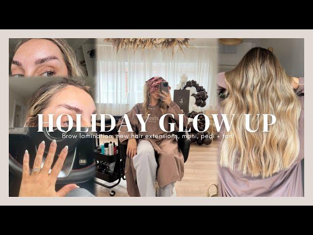 HOLIDAY GLOW UP WITH ME : Brow lamination, new hair extensions, mani, pedi + tan!