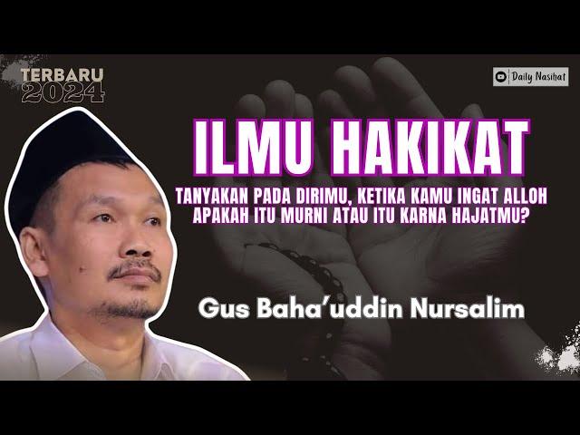 Gus Baha - KETIKA DZIKIR KAMU ITU INGAT ALLOH SWT APA INGAT KEINGINANMU..?? | Ngaji Gus Baha TERBARU