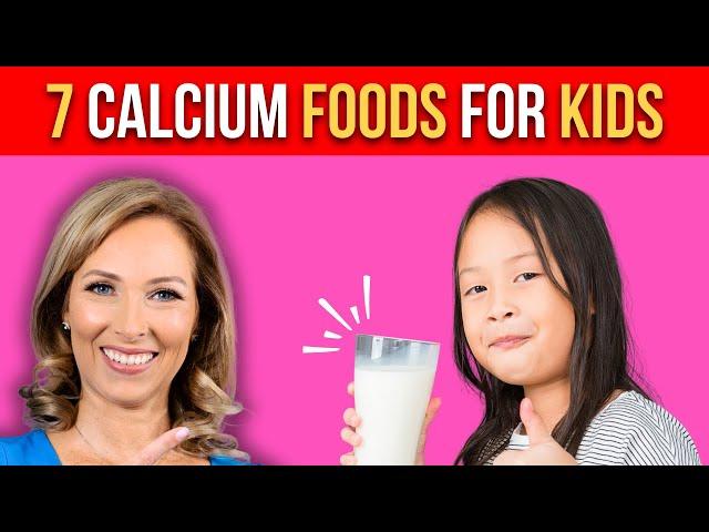 7 Calcium Rich Foods for Kids | Dr. Janine