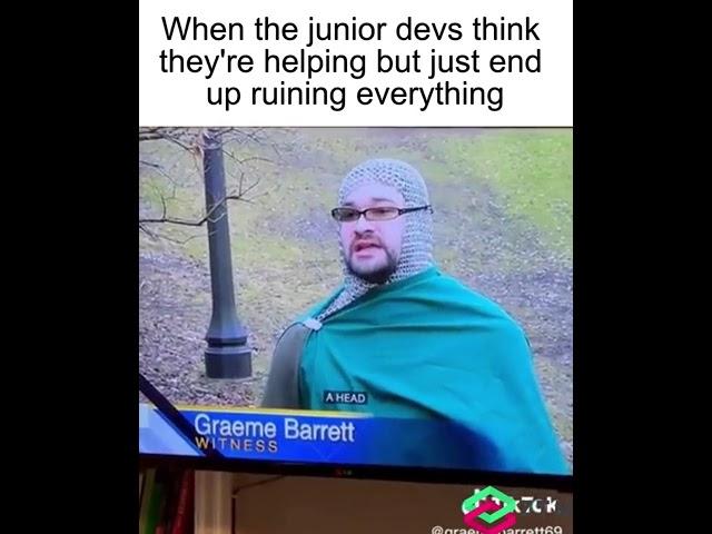 It's always the junior devs 