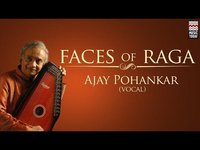 Faces of Raga | Audio Jukebox | Classical | Vocal | Ajay Pohankar | Music Today