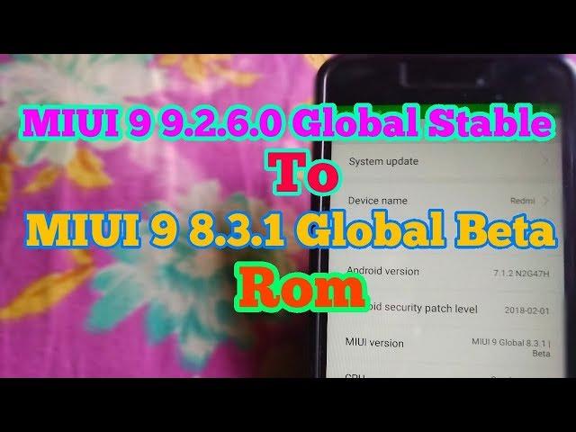 MIUI 9 9.2.6.0 Global Stable To MIUI 9 8.3.1 Global Beta Rom !! Hindi