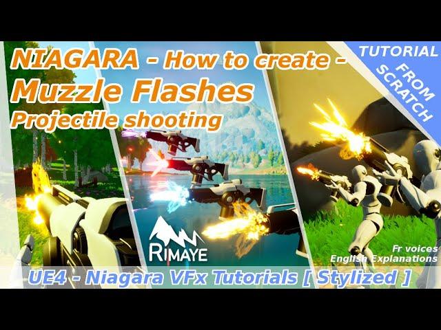 Niagara : Create a Muzzle Flash Effect / Projectile Shooting - Unreal Engine tutorial [UE4 VFX]