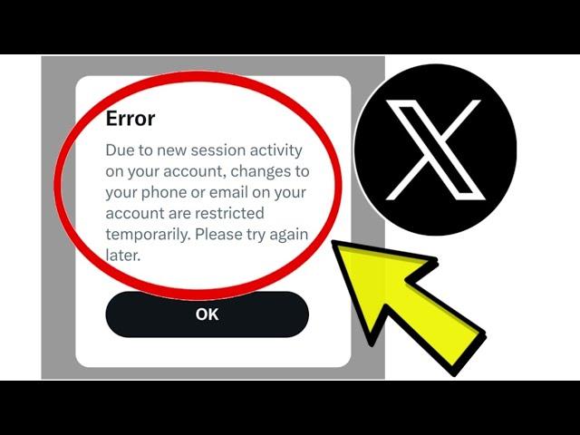 How To Fix X Twitter App Error Due to new session activity on your account, change... Problem Solved