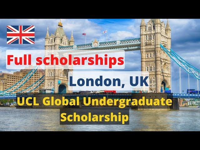 Fully funded UCL Global Undergraduate Scholarship for international students, study in London, UK