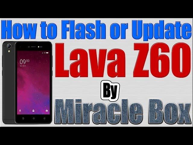 How to Flash Lava Z60 by Miracle Thunder Box