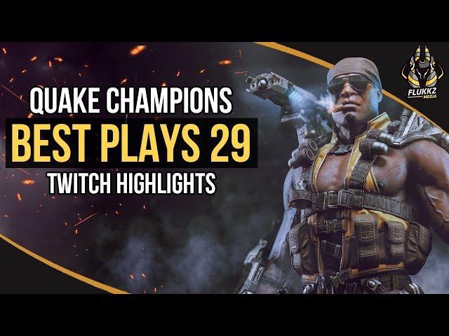 QUAKE CHAMPIONS BEST PLAYS 29 (TWITCH HIGHLIGHTS)