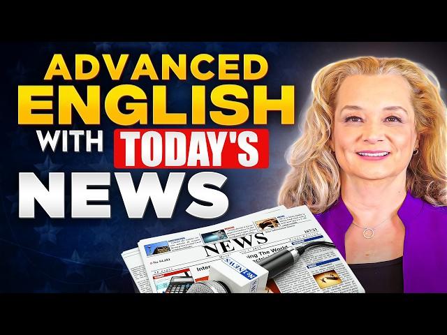 Vocabulary and American Accent Practice with Recent News